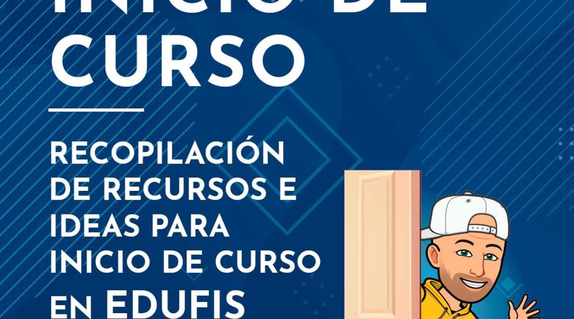 RECURSOS E IDEAS PARA INICIO DE CURSO EN EF